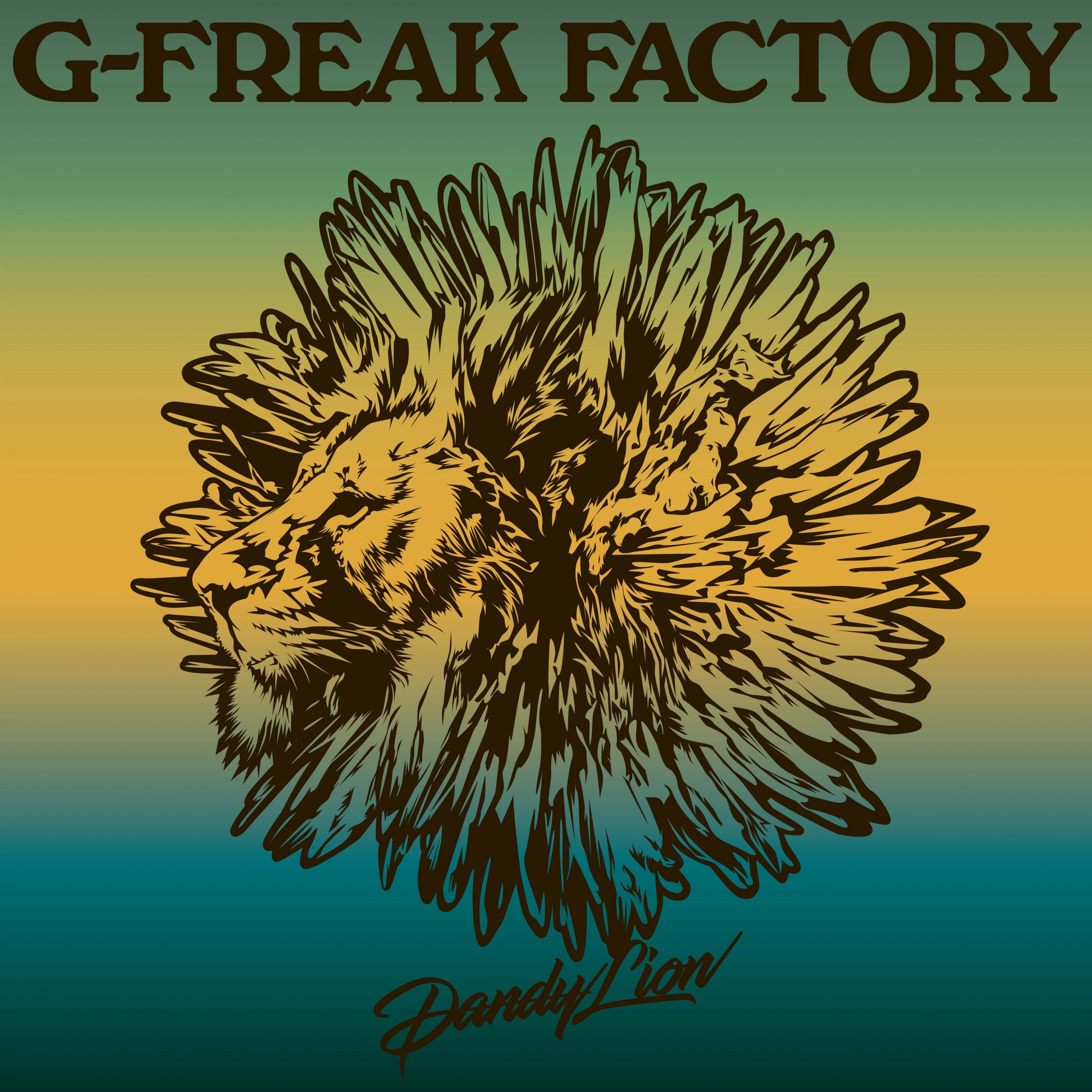 G-FREAK FACTORY "Dandy Lion (CD+DVD)"